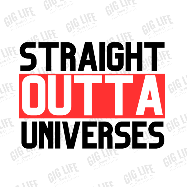 Straight Outta Universes Sticker